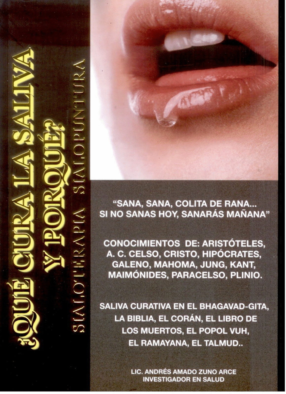 QUE CURA LA SALIVA Y PORQUE