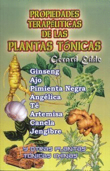 PROPIEDADES TERAPÉUTICAS DE LAS PLANTAS TÓNICAS
