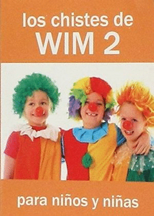 LOS CHISTES DE WIM PARA NIÑOS Y NIÑAS 2