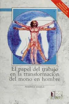 EL PAPEL DEL TRABAJO EN LA TRANSFORMACION DEL MONO EN HOMBRE