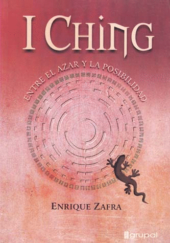 I CHING ENTRE EL AZAR Y LA POSIBILIDAD