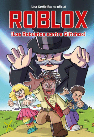 ROBLOX. ¡LOS ROBUSTOS CONTRA GLITCHOX!
