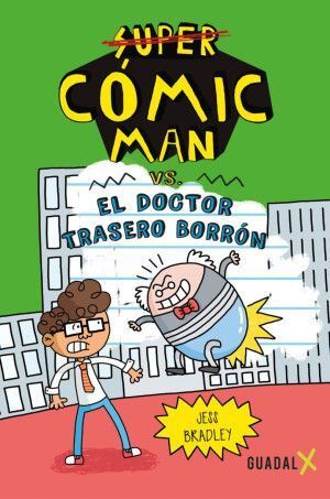 CÓMIC-MAN VS EL DOCTOR TRASERO BORRÓN