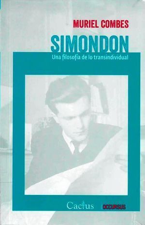 SIMONDON: UNA FILOSOFÍA DE LO TRANSINDIVIDUAL