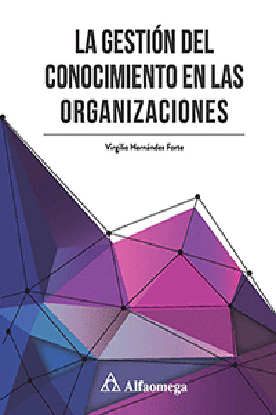 GESTION DEL CONOCIMIENTO EN LAS ORGANIZACIONES, LA