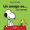 SNOOPY / UN AMIGO ES... PARA SIEMPRE