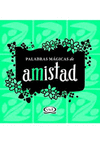 PALABRAS MAGICAS DE AMISTAD