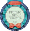 PREMIO AL AMOR DE MI VIDA