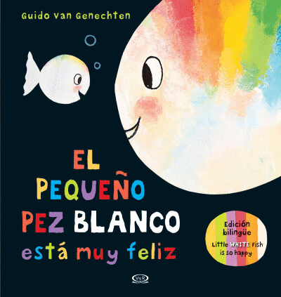 PEQUEÑO PEZ BLANCO ESTÁ MUY FELIZ, EL