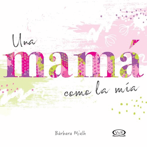 UNA MAMA COMO LA MIA