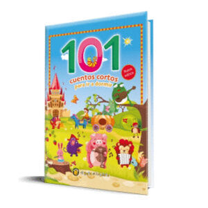 101 CUENTOS CORTOS PARA IR A DORMIR