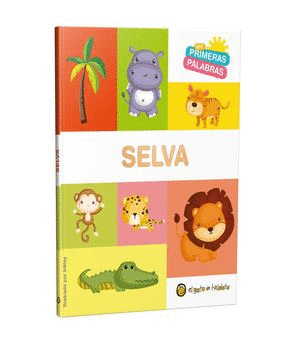 MIS PRIMERAS PALABRAS-SELVA