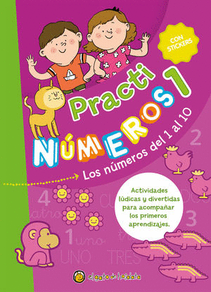 PRACTI NUMEROS 1. LOS NUMEROS DE 1 AL 10