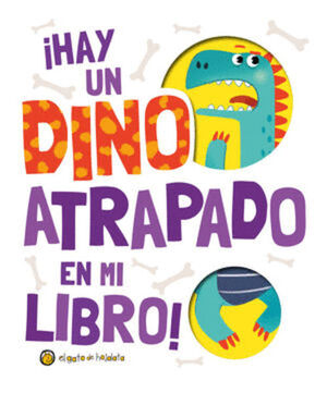 ¡HAY UN DINO ATRAPADO EN MI LIBRO!