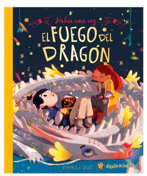 HABIA UNA VEZ... EL FUEGO DEL DRAGÓN