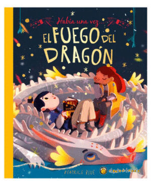 HABIA UNA VEZ... EL FUEGO DEL DRAGÓN