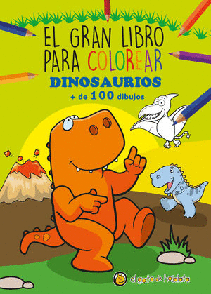 EL GRAN LIBRO PARA COLOREAR - DINOSAURIO