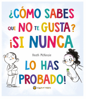 ¿ CÓMO SABES QUE NO TE GUSTA? ¡SI NUNCA LO HAS PROBADO!