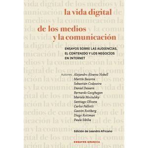 LA VIDA DIGITAL DE LOS MEDIOS Y LA COMUNICACIÓN
