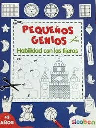 PEQUEÑOS GENIOS HABILIDADES CON TIJERAS