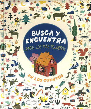 LOS CUENTOS. BUSCA Y ENCUENTRA PARA LOS MAS PEQUEÑOS