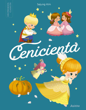 CENICIENTA. MIS PRIMEROS CLÁSICOS