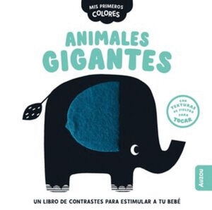 MIS PRIMEROS COLORES. ANIMALES GIGANTES
