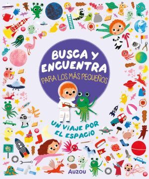 BUSCA Y ENCUENTRA PARA LOS MÁS PEQUEÑOS. UN VIAJE POR EL ESPACIO