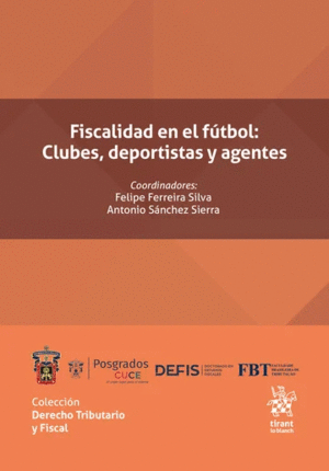 FISCALIDAD EN EL FÚTBOL: CLUBES, DEPORTISTAS Y AGENTES