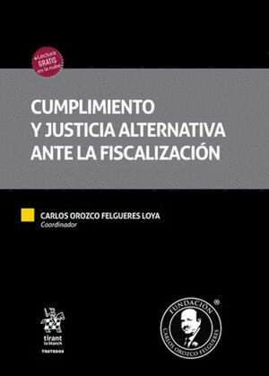 CUMPLIMIENTO Y JUSTICIA ALTERNATIVA ANTE LAS FISCALIZACIÓN